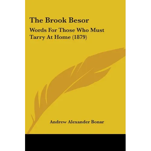 The Brook Besor: Words for Those Who Must Tarry at Home (1879)