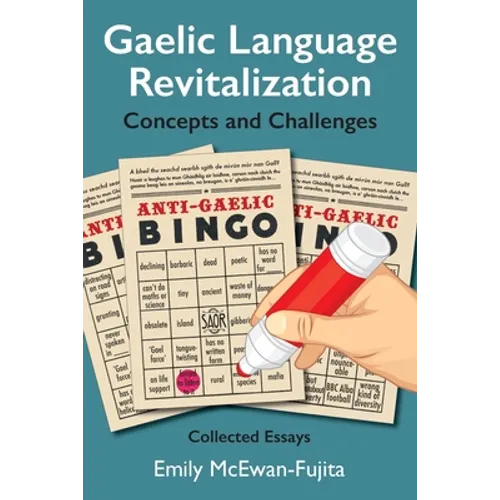 Gaelic Language Revitalization Concepts and Challenges: Collected Essays