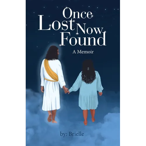 Once Lost Now Found: A Memoir