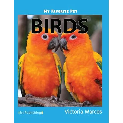 My Favorite Pet: Birds