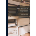 The Life of Pasteur