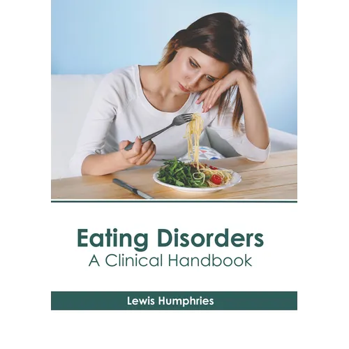 Eating Disorders: A Clinical Handbook