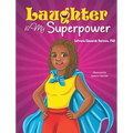 Laughter Is My Superpower
