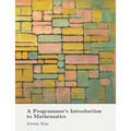 A Programmer's Introduction to Mathematics: Second Edition