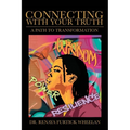 Connecting With Your Truth: A Path to Transformation
