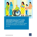 Gender Equality and Disability Inclusion: Guidelines to Address the Specific Needs of Women and Girls with Disabilities