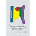 Emergent Learning for Wisdom