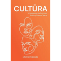 Cultura: A Guidebook for Founders Building Diverse Teams