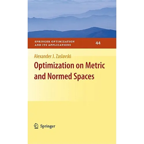 Optimization on Metric and Normed Spaces