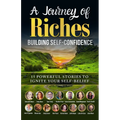 Building Self-Confidence: A Journey of Riches