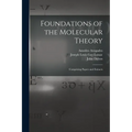 Foundations of the Molecular Theory: Comprising Papers and Extracts
