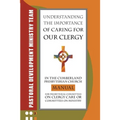 Understanding the Importance of Caring for Our Clergy in the Cumberland Presbyterian Church: Manual for Presbyterian Committees on Clergy Care or Comm