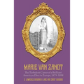 Marie Van Zandt: The Turbulent Career of a Brilliant American Diva in Europe, 1879-1898