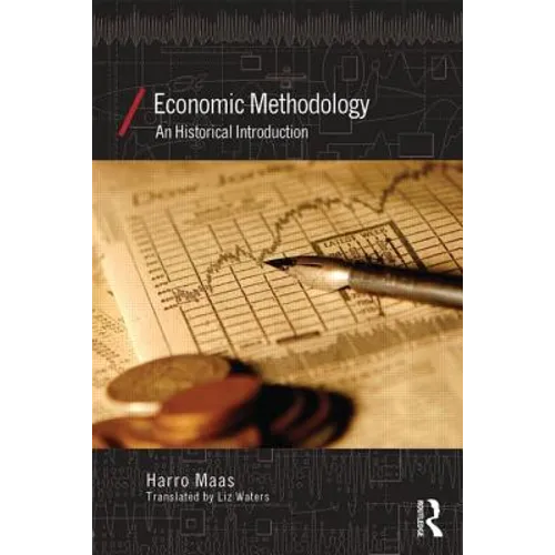 Economic Methodology: A Historical Introduction