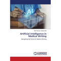 Artificial Intelligence in Medical Writing