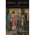 Bible Myths and Their Parallels in Other Religions