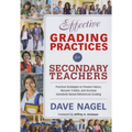 Effective Grading Practices for Secondary Teachers: Practical Strategies to Prevent Failure, Recover Credits, and Increase Standards-Based/Referenced