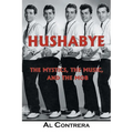 Hushabye: The Mystics, the Music, and the Mob