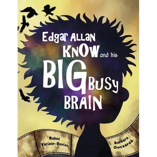 Edgar Allan Know and His Big Busy Brain