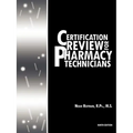 Certification Review for Pharmacy Technicians: Ninth Edition