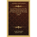 Journal Of My Journey Over The Mountains In The Northern Neck Of Virginia Beyond The Blue Ridge, 1747-1748 (1892)