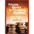 Private Equity in Emerging Markets: The New Frontiers of International Finance