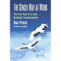 The Sensei Way at Work: The Five Keys to a Lean Business Transformation