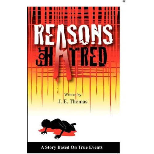 Reasons for Hatred: A Story Based on True Events