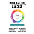 Faith, Failure, Success: Stories Along the Entrepreneurial Journey
