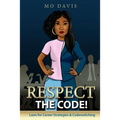 Respect the Code!: Laws for Career Strategies & Codeswitching