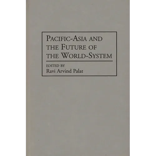Pacific-Asia and the Future of the World-System
