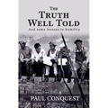 The Truth Well Told: And Some Lessons in Humility