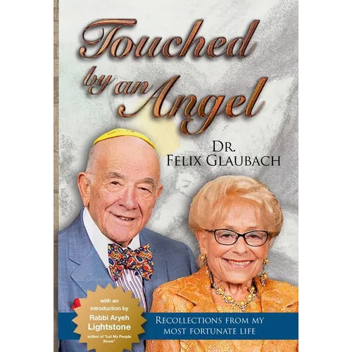 Touched by an Angel: Recollections From My Most Fortunate Life