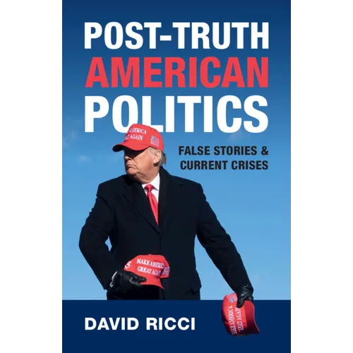 Post-Truth American Politics