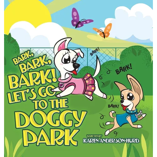 Bark, Bark, Bark! Let's Go to the Doggy Park