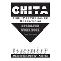 CHITA High-Performance Operations Operator Workbook: Make More Money Faster