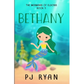 Bethany: A funny chapter book for kids ages 9-12