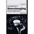 Encyclopedia of Neuroimaging: Volume IV (Clinical Applications)