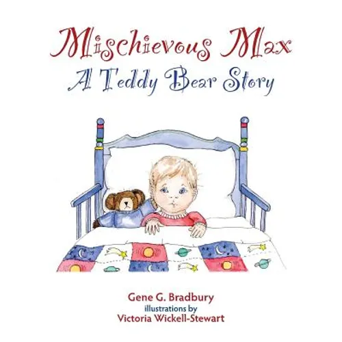 Mischievous Max: A Teddy Bear Story