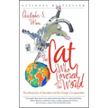 Cat Who Covered the World: The Adventures of Henrietta and Her Foreign Correspondent