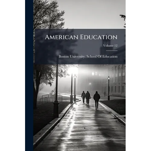 American Education; Volume 12