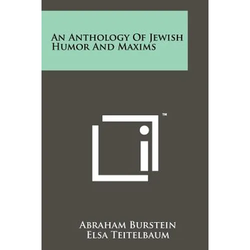 An Anthology Of Jewish Humor And Maxims