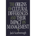 The Origins of Cultural Differences and Their Impact on Management
