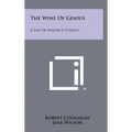 The Wine Of Genius: A Life Of Maurice Utrillo