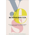Beyond Her Yes