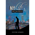 My Life: Uncensored