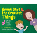 Ninnie Says The Craziest Things: Spring Break Edition