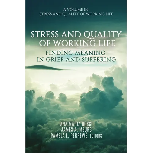 Stress and Quality of Working Life: Finding Meaning in Grief and Suffering