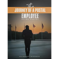 The Journey of a Postal Employee: Going Postal