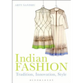 Indian Fashion: Tradition, Innovation, Style